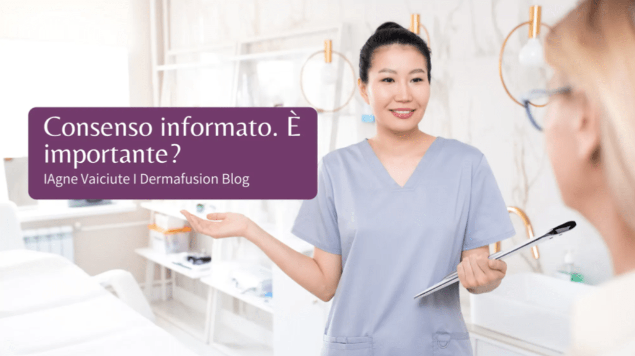 CONSENSO INFORMATO. PERCHÉ È COSÌ IMPORTANTE? - Dermafusion